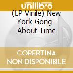 (LP Vinile) New York Gong - About Time