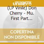 (LP Vinile) Don Cherry - Mu. First Part (Marbled Vinyl) vinile