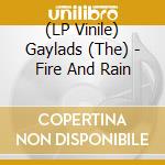 (LP Vinile) Gaylads (The) - Fire And Rain vinile