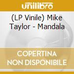 (LP Vinile) Mike Taylor - Mandala vinile