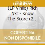 (LP Vinile) Rich Nxt - Know The Score (2 Lp) lp vinile