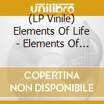 (LP Vinile) Elements Of Life - Elements Of Life - Extensions Part 1 (2 Lp) vinile