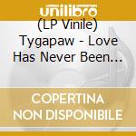 (LP Vinile) Tygapaw - Love Has Never Been A Popular Movement. (Clear Vinyl) vinile