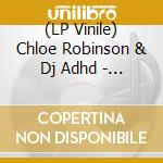 (LP Vinile) Chloe Robinson & Dj Adhd - Dream Ep vinile
