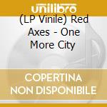 (LP Vinile) Red Axes - One More City lp vinile