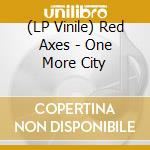 (LP Vinile) Red Axes - One More City vinile