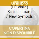 (LP Vinile) Scaler - Loam / New Symbols vinile