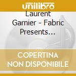 Laurent Garnier - Fabric Presents Laurent Garnier/Limited (4 Cd) cd