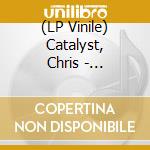 (LP Vinile) Catalyst, Chris - Kaleidoscopes lp vinile