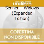 Sennen - Widows (Expanded Edition) cd musicale