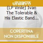 (LP Vinile) Ivan The Tolerable & His Elastic Band - The Long Year lp vinile