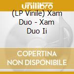 (LP Vinile) Xam Duo - Xam Duo Ii vinile