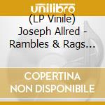 (LP Vinile) Joseph Allred - Rambles & Rags Of Shiloh vinile