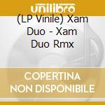 (LP Vinile) Xam Duo - Xam Duo Rmx vinile