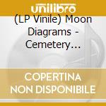 (LP Vinile) Moon Diagrams - Cemetery Classics vinile