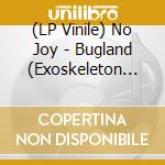 (LP Vinile) No Joy - Bugland (Exoskeleton Blue Vinyl W/ Foldo vinile