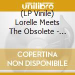 (LP Vinile) Lorelle Meets The Obsolete - Corporeal (12") vinile