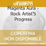 Magenta Aura - Rock Artist'S Progress cd