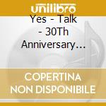 Yes - Talk - 30Th Anniversary Edition (Expanded Edition) (4 Cd) cd