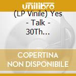 (LP Vinile) Yes - Talk - 30Th Anniversary Edition (Gatefold White Vinyl) (2 Lp) vinile