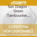 Sun Dragon - Green Tambourine -Rsd- cd