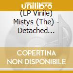 (LP Vinile) Mistys (The) - Detached Engagement lp vinile