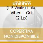 (LP Vinile) Luke Vibert - Grit (2 Lp) vinile
