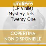 (LP Vinile) Mystery Jets - Twenty One lp vinile