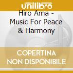 Hiro Ama - Music For Peace & Harmony cd
