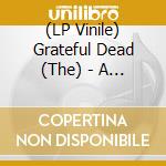 (LP Vinile) Grateful Dead (The) - A Touch Of Grey (2 x10