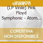 (LP Vinile) Pink Floyd Symphonic - Atom Heart Mother For Orchestra (Blue Vinyl) vinile