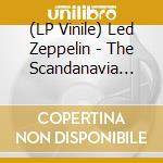 (LP Vinile) Led Zeppelin - The Scandanavia Sessions vinile