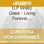 (LP Vinile) Oasis - Living Forever (Splatter Vinyl) vinile