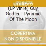 (LP Vinile) Guy Gerber - Pyramid Of The Moon vinile