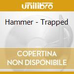 Hammer - Trapped cd