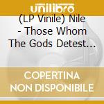 (LP Vinile) Nile - Those Whom The Gods Detest (Gold Nugget Swirl Vinyl 2 Lp) vinile