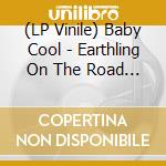 (LP Vinile) Baby Cool - Earthling On The Road To Self Love Dinked vinile