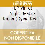 (LP Vinile) Night Beats - Rajan (Dying Red Giant Vinyl) vinile