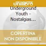 Underground Youth - Nostalgias Glass cd