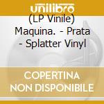 (LP Vinile) Maquina. - Prata - Splatter Vinyl vinile
