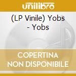 (LP Vinile) Yobs - Yobs lp vinile