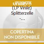 (LP Vinile) Splitterzelle - Splitterzelle vinile