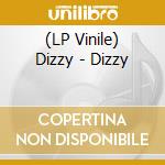 (LP Vinile) Dizzy - Dizzy vinile