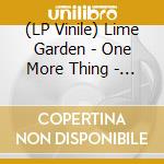 (LP Vinile) Lime Garden - One More Thing - (Reign In Blood) vinile