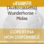 (Audiocassetta) Wunderhorse - Midas cd
