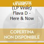 (LP Vinile) Flava D - Here & Now vinile