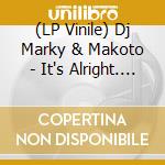 (LP Vinile) Dj Marky & Makoto - It's Alright. I Feel It/Dedicated To Conrad (12") vinile