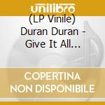 (LP Vinile) Duran Duran - Give It All Up (Feat. Tove Lo) lp vinile