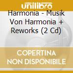 Harmonia - Musik Von Harmonia + Reworks (2 Cd) cd