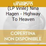 (LP Vinile) Nina Hagen - Highway To Heaven vinile